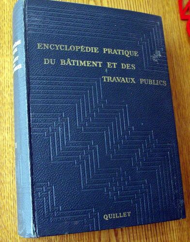 Encyclopédie Pratique Du Bâtiment Et Des Travaux Publics Tome Ii
