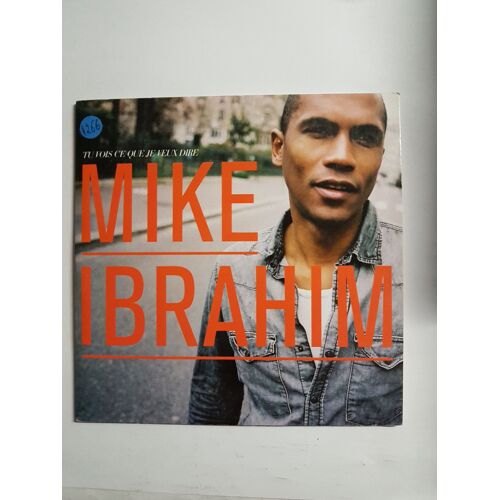 Mike Ibrahim     "  Tu Vois Ce Que Je Veux Dire  "     Single