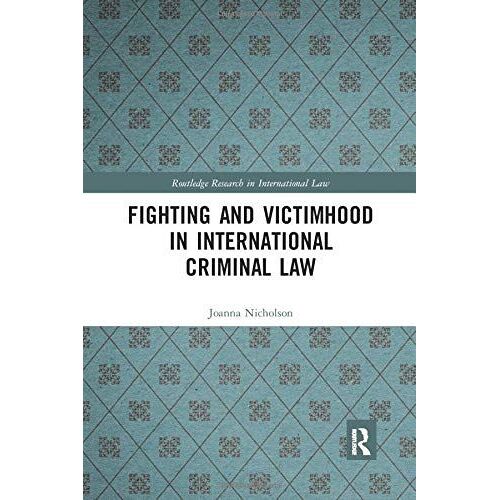 Fighting And Victimhood In International Criminal Law