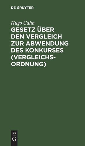 Gesetz Über Den Vergleich Zur Abwendung Des Konkurses (Vergleichsordnung)