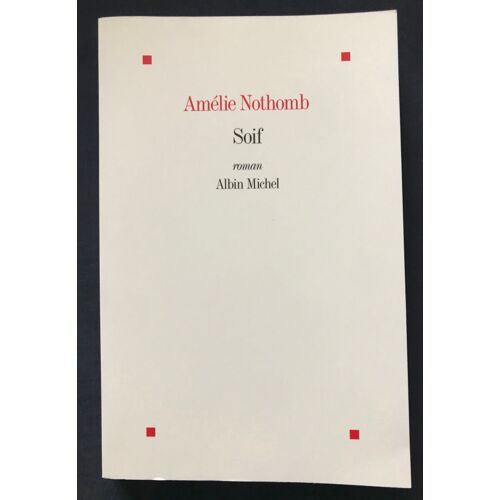 Livre «Soif» D’Amélie Nothomb»