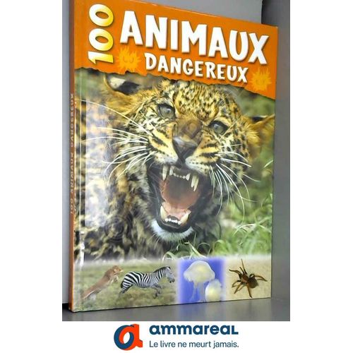 100 Animaux Dangereux