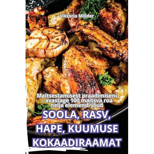 Soola, Rasv, Hape, Kuumuse Kokaadiraamat