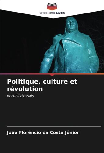 Politique, Culture Et Révolution