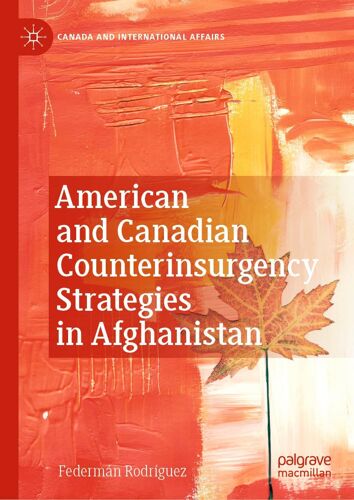 American And Canadian Counterinsurgency Strategies In Afghanistan