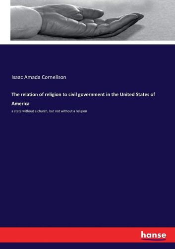 The Relation Of Religion To Civil Government In The United States Of America