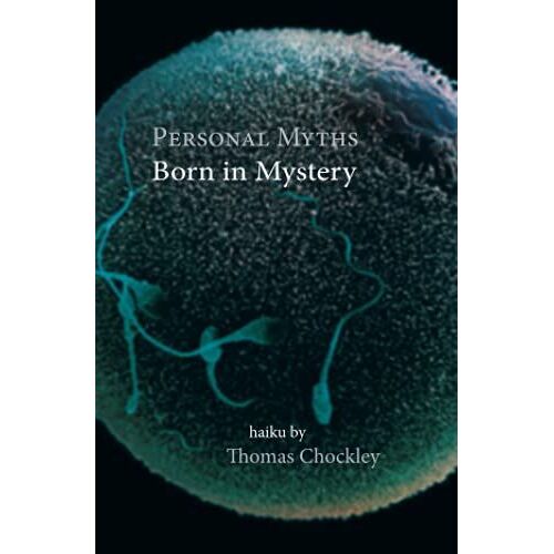 Personal Myths: Born In Mystery