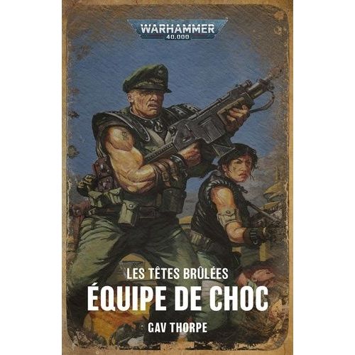 Les Têtes Brûlées - Equipe De Choc