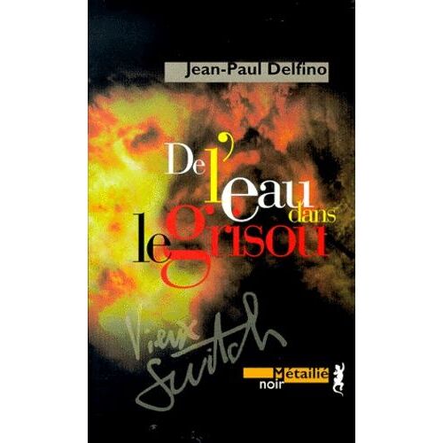 De L'eau Dans Le Grisou