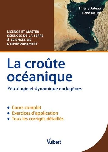 La Croûte Océanique - Pétrologie Et Dynamique Endogènes