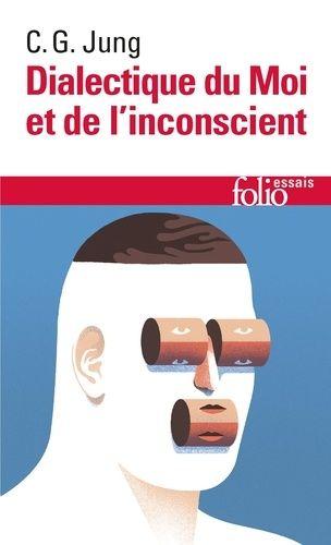 Dialectique Du Moi Et De L'inconscient