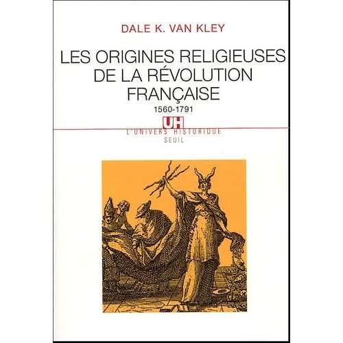 Les Origines Religieuses De La Révolution Française 1560-1791