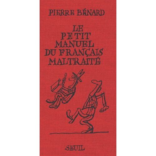 Le Petit Manuel Du Francais Maltraite