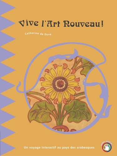 Vive L'art Nouveau ! - Un Voyage Interactif Au Pays Des Arabesques