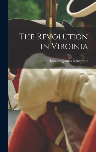 The Revolution In Virginia
