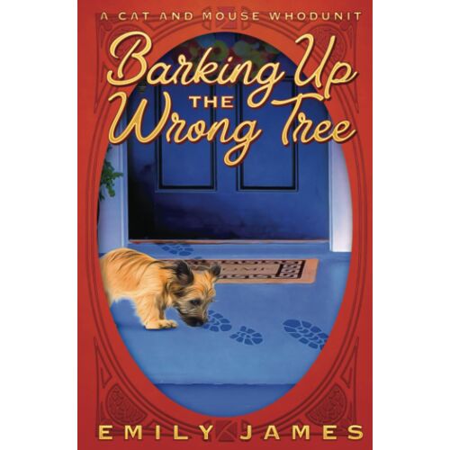Barking Up The Wrong Tree: 3 (Cat And Mouse Whodunit)