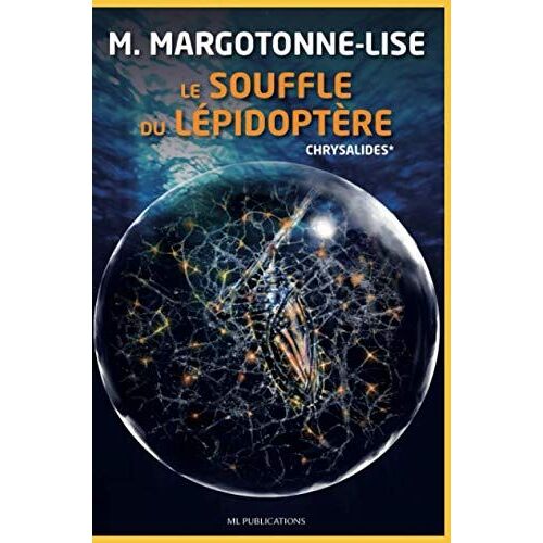 Le Souffle Du Lépidoptère: Chrysalides