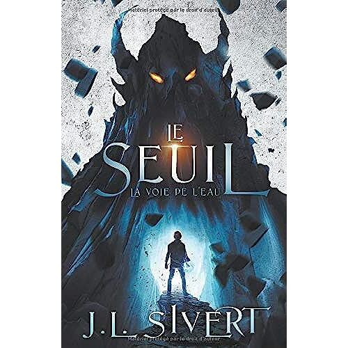 Le Seuil - La Voie De L'eau: (Livre 1)