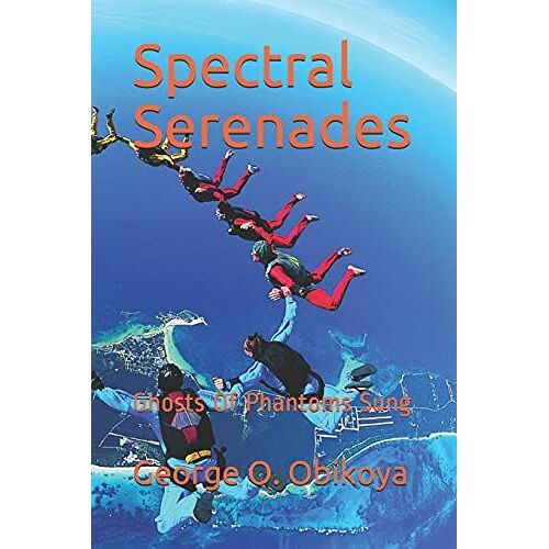 Spectral Serenades: Ghosts Of Phantoms Sung