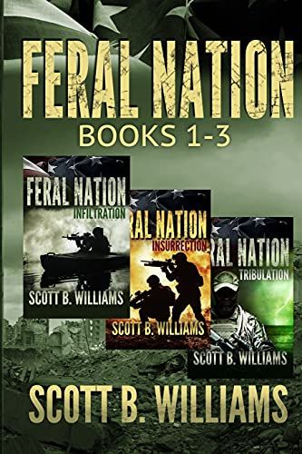 Feral Nation Series: Books 1-3: Infiltration - Insurrection - Tribulation