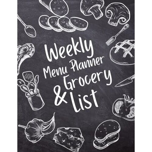 Weekly Menu Planner & Grocery List: 52 Weekly Meal Planner Notebook With Grocery List Template-Paperback Meal Planner And Food Journal With Weekly Meal Planner