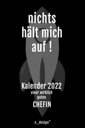 Kalender 2022 Für Chefs / Chef / Chefin / Vorgesetzte: Wochenplaner / Tagebuch / Journal Für Das Ganze Jahr: Platz Für Notizen, Planung / Planungen / Planer, Erinnerungen Und Sprüche