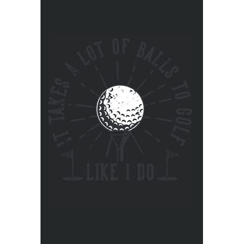 Man Braucht Eine Menge Bälle, Um So Zu Golfen Wie Ich: Din A5 Kariert 120 Seiten / 60 Blätter Notizbuch Notizheft Notiz-Block Lustiges Golf