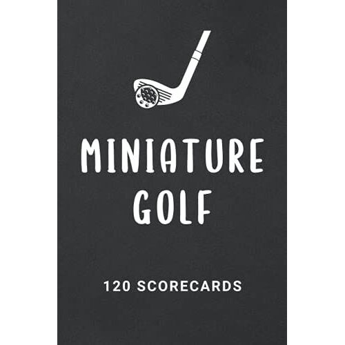 Mini Golf Score Cards: Mini Golf Book - Golf Record Book