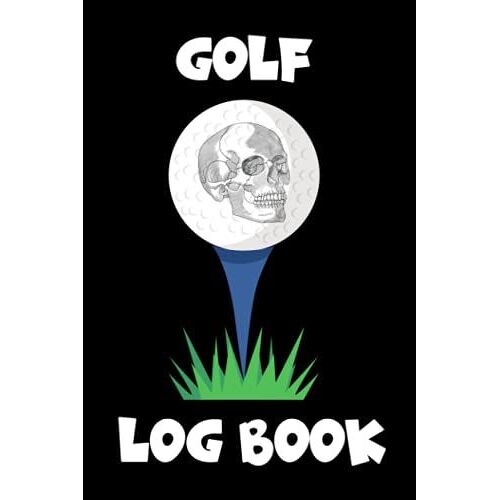 Golf Log Book: Golfers Journal Skeleton Golf Tee Design 120 Pages 6 X 9 Inches Funny Golf Lined Notebook