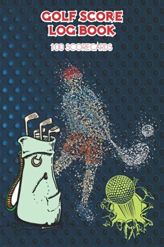 Golf Score Log Book 100 Scorecards: 100 Tracking Scorecard Golf Score Keeper Golfing Journal To Record Game Statistics Pocket Size Scorebook Gift Idea For Golf Lovers (Men Women) 6"X 9"