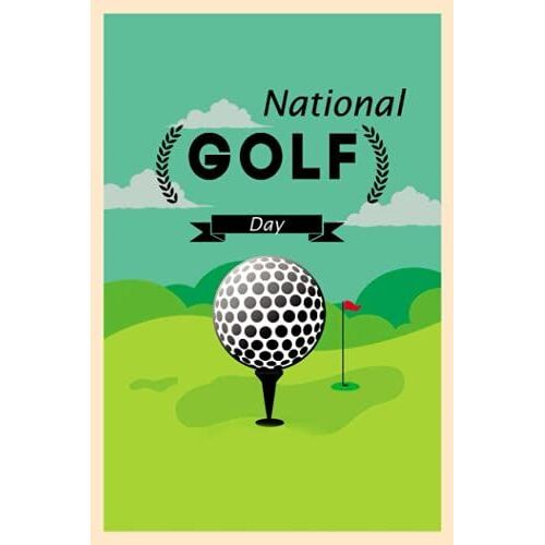 National Golf Day: Notebook For Adults And Kids