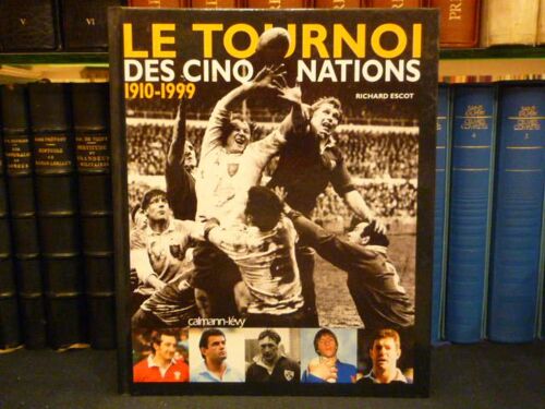 Le Tournoi Des Cinq Nations 1910-1999.