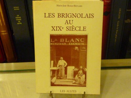 Les Brignolais Au Xixe Siècle.