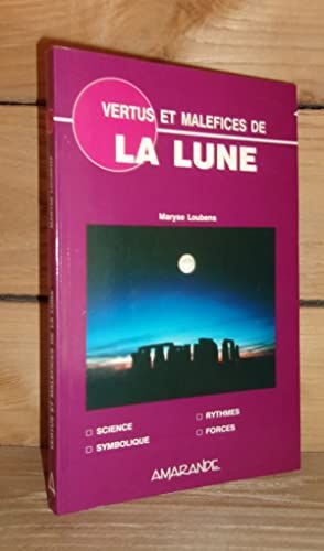 Vertus Et Malefices De La Lune