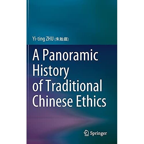 A Panoramic History Of Traditional Chinese Ethics