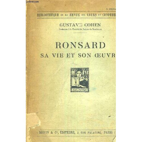 Ronsard - Sa Vie Et Son Oeuvre - Bibliotheque De La Revue Des Cours Et Conferences