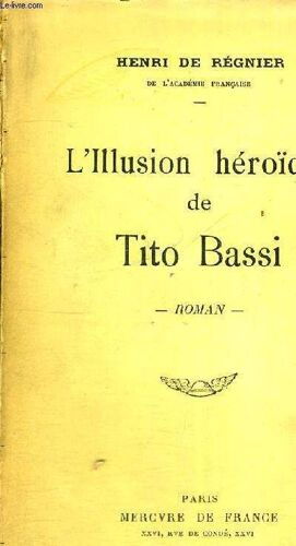 L'illusion Heroique De Tito Bassi