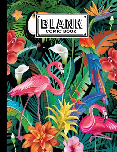 Blank Comic Book: Flamingo Cover Blank Comic Book, Create Your Own Story, Journal, Notebook, Sketchbook For Kids And Adults, 120 Pages - Size 8.5" X 11" Notebook By Valerie Fitzgerald