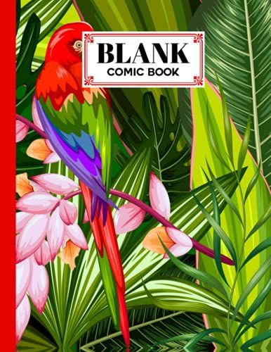 Blank Comic Book: Macaw Cover Blank Comic Book, Create Your Own Story, Journal, Notebook, Sketchbook For Kids And Adults, 120 Pages - Size 8.5" X 11" Notebook By Kelly Findlay