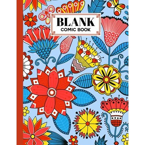 Blank Comic Book: Premium Flowers And Butterflies Cover Blank Comic Book, Create Your Own Story, Journal, Notebook, Sketchbook For Kids And Adults, ... - Size 8.5" X 11" Notebook By Norbert Thomas