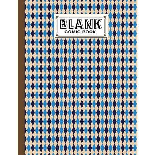 Blank Comic Book: Premium Diamond Cover Blank Comic Book, Create Your Own Story, Journal, Notebook, Sketchbook For Kids And Adults, 120 Pages - Size 8.5" X 11" Notebook By Meinhard Albers