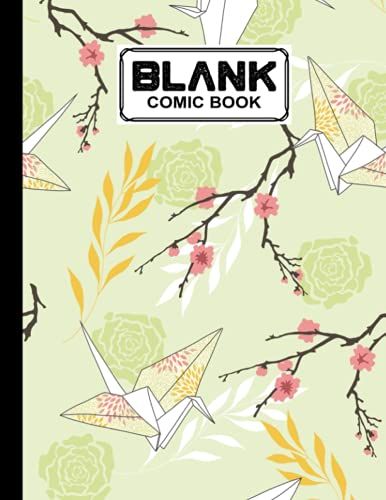 Blank Comic Book: Premium Paper Cranes Cover Blank Comic Book, Create Your Own Story, Journal, Notebook, Sketchbook For Kids And Adults, 120 Pages - Size 8.5" X 11" Notebook By Ingelore Gabriel