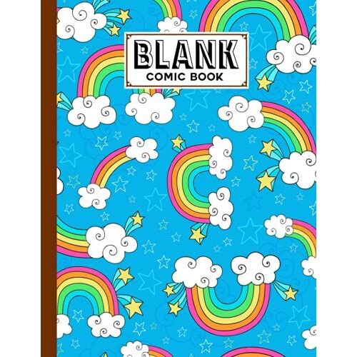 Blank Comic Book: Rainbows Sky Cover, Create Your Own Story, Journal, Notebook, Sketchbook For Kids And Adults, 120 Pages - Size 8.5" X 11" Notebook By Simon Heinrich