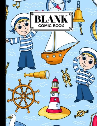 Blank Comic Book: Premium Sailors Cover Blank Comic Book, Create Your Own Story, Journal, Notebook, Sketchbook For Kids And Adults, 120 Pages - Size 8.5" X 11" Notebook By Joseph Kunz