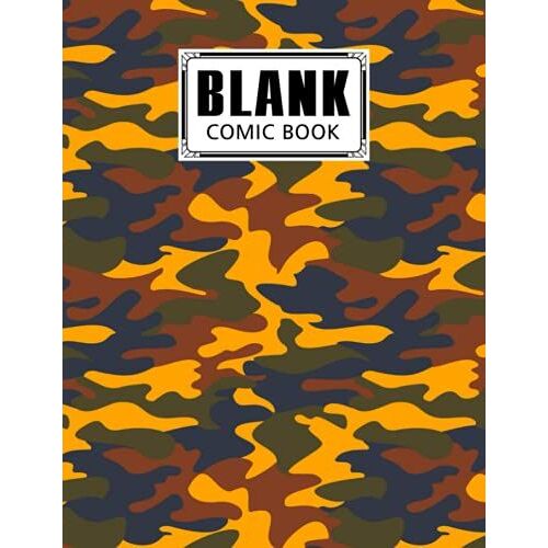 Blank Comic Book: Camo Print Cover Blank Comic Book, Create Your Own Story, Journal, Notebook, Sketchbook For Kids And Adults, 120 Pages - Size 8.5" X 11" Notebook By Ulrike Barth
