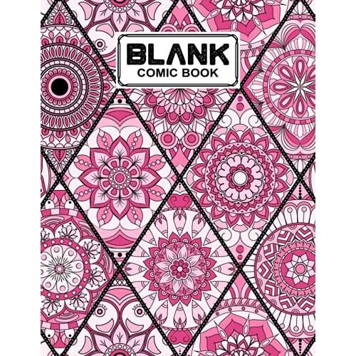 Blank Comic Book: Premium Mandalas Cover Blank Comic Book, Create Your Own Story, Journal, Notebook, Sketchbook For Kids And Adults, 120 Pages - Size 8.5" X 11" Notebook By Margareta Baumgartner