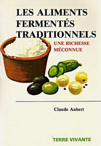 Les Aliments Fermentés Traditionnels - Une Richesse Méconnue