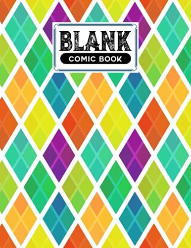 Blank Comic Book: Premium Rhombus Cover Blank Comic Book, Create Your Own Story, Journal, Notebook, Sketchbook For Kids And Adults, 120 Pages - Size 8.5" X 11" Notebook By Antonie Busch