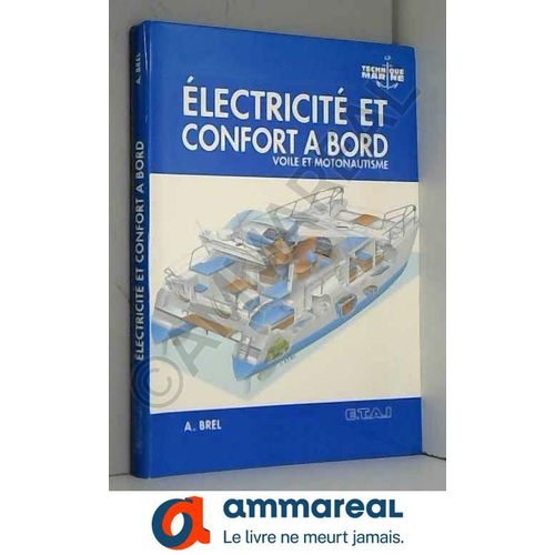 Electricité Et Confort À Bord, Voile Et Motonautisme