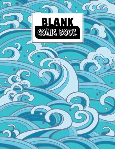 Blank Comic Book: Sea Waves Cover, Create Your Own Story, Journal, Notebook, Sketchbook For Kids And Adults, 120 Pages - Size 8.5" X 11" Notebook By Martin Funke